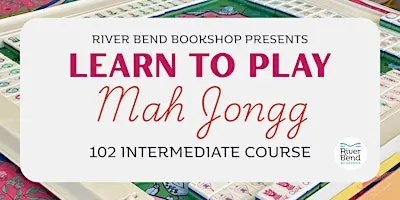 Learn to Play American Mah Jongg: 102 Intermediate Course