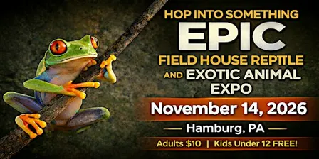 Field House Reptile & Exotic Animal Expo – Hamburg PA (Nov 14, 2026)