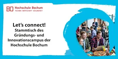 Let’s connect! Stammtisch des Gründungs- und Innovationscampus