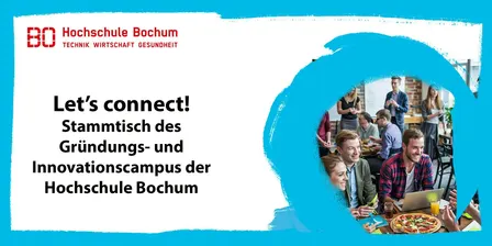 Let’s connect! Stammtisch des Gründungs- und Innovationscampus