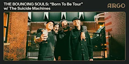 THE BOUNCING SOULS - 'Born To Be Tour' w/ The Suicide Machines
