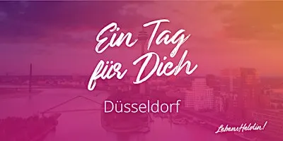 Ein Tag für Dich (Düsseldorf-Edition)