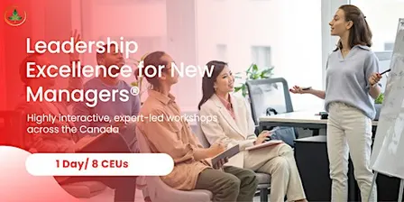 Leadership Excellence 1 Day Training for New Managers in Edmonton