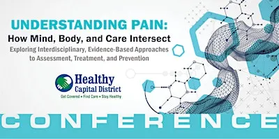 Understanding Pain Conference: How Mind, Body, and Care Intersect