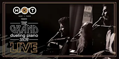 The Grand Dueling Piano Show at MKT Friday November 13th, 2026