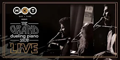 The Grand Dueling Piano Show at MKT Friday November 13th, 2026