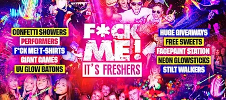 F*CK ME It's Freshers - Sheffield