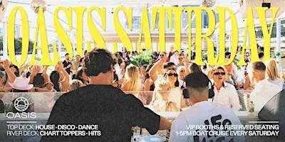 OASIS Saturdays - Afternoon Boat Party - Saturday, 26th of September 2026
