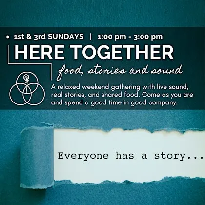 Here Together: food, stories and sound