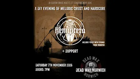 Hemiptera+Support at Dead Wax Norwich