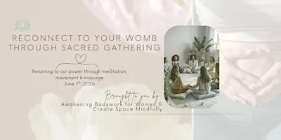 Copy of Returning to Our Wombs: A Day of Embodiment & Sisterhood