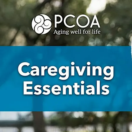 Caregiving Essentials: First Steps Training