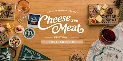 Portland Cheese and Meat Artisan Food & Beverage Festival.