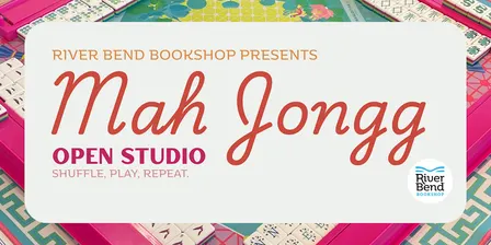 Mah Jongg Open Studio at River Bend Bookshop