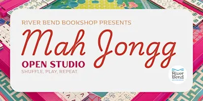 Mah Jongg Open Studio at River Bend Bookshop