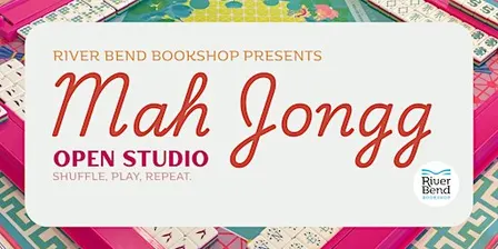 Mah Jongg Open Studio at River Bend Bookshop