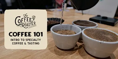 Coffee 101: Intro to Specialty Coffee & Tasting