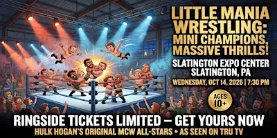 Little Mania Wrestling: Big Action, Tiny Wrestlers! Slatington, PA!
