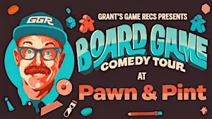 Board Game Comedy Night at Pawn & Pint