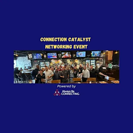 Connection Catalyst: Networking Event
