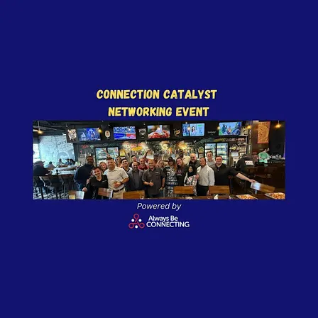 Connection Catalyst: Networking Event