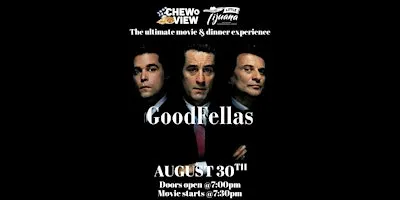 Good Fellas | Chew & View: Dinner & Movie Experience