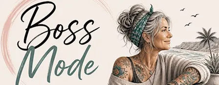 Boss Mode Women Unfiltered