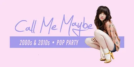 Call Me Maybe • 2000s & 2010s - Pop Party • Badehaus Berlin • Sa, 24.10.26