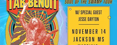 Tab Benoit w/ Jesse Dayton : Soul Swamp Tour