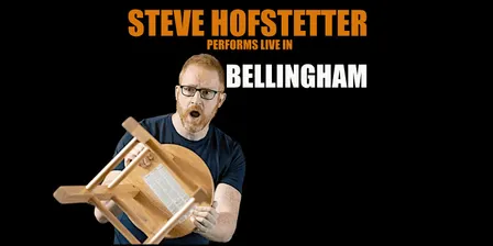 Steve Hofstetter in Bellingham, WA! (7 PM)