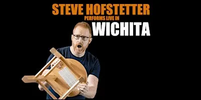 Steve Hofstetter in Wichita, KS! (7 PM)