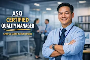 ASQ Certified Quality Manager (CMQ/OE) - 40 Hours