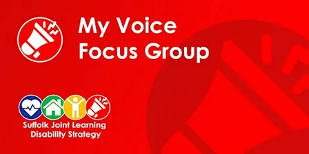 The  Suffolk Learning Disability Strategy: My Voice Focus Group