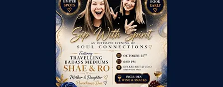 Sip With Spirit! Open Mediumship Event with Psychic Mediums, Shae and Ro!