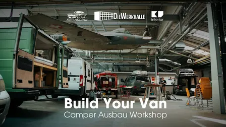 Build Your Van | Camper Ausbau Workshop
