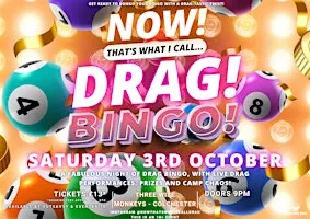 NOW! That's What I Call...DRAG! BINGO! Colchester!