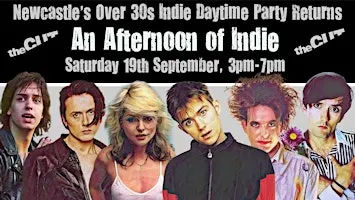 NEWCASTLE An Afternoon Of Indie, (Over 30s Only) 3pm-7pm, 19 September