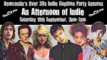 NEWCASTLE An Afternoon Of Indie, (Over 30s Only) 3pm-7pm, 19 September
