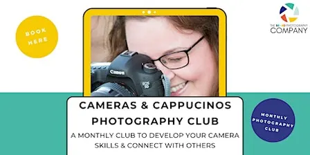 Cameras & Cappucinos Photography Club November 2026