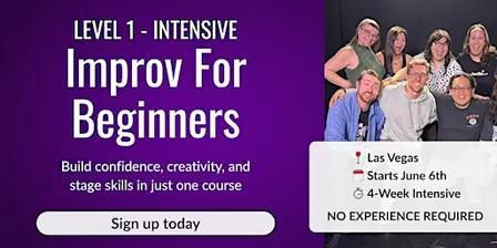 Improv For Beginners - Level 1 Foundations Intensive - No Experience Needed