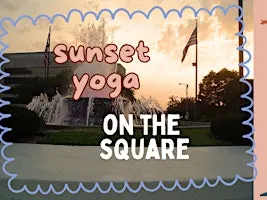 FREE Sunset Yoga on the Square
