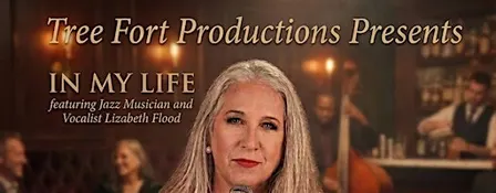 In My Life Tree Fort Productions Concert with Lizabeth Flood