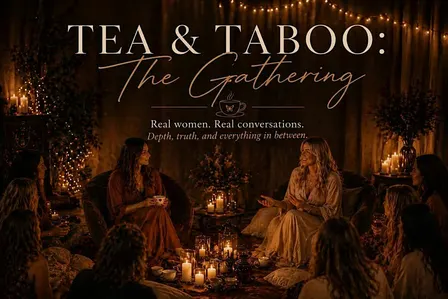 Tea & Taboo - The Gathering with Guest Speaker: Jayne Robinson