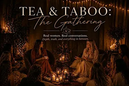 Tea & Taboo - The Gathering with Guest Speaker: Jayne Robinson