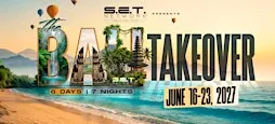 2027 Bali Takeover By: SET Network - Juneteenth Week