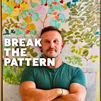HWM : BREAK THE PATTERN - MEN'S IMMERSION & WORKSHOP