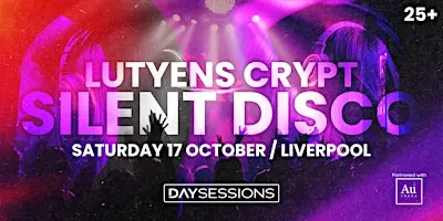 DAY SESSIONS Presents: SILENT DISCO - Liverpool - October 2026