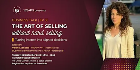 WEAPN  Ep 35 Biz Talk | The Art of Selling Without Hard Selling