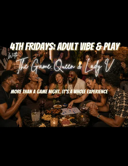 4TH Fridays: Adult Vibe & Play