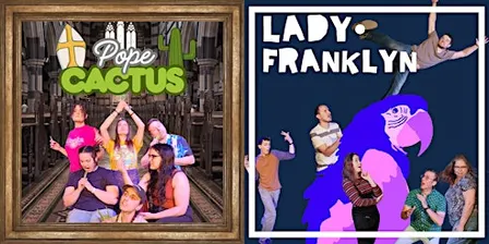 Pope Cactus + Lady Franklyn Improv Show